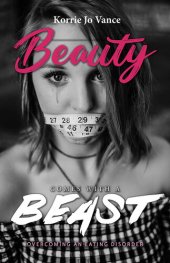 book Beauty Comes With a Beast: Overcoming an Eating Disorder