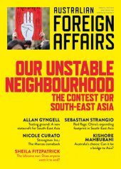 book Our Unstable Neighbourhood: The Contest for South-East Asia: Australian Foreign Affairs 57