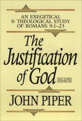book The Justification of God: An Exegetical and Theological Study of Romans 9:1–23