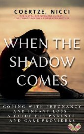 book When the Shadow Comes--Coping with Pregnancy and Infant Loss