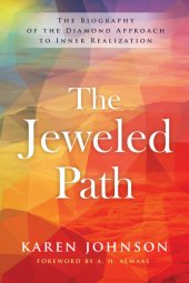 book The Jeweled Path: The Biography of the Diamond Approach to Inner Realization