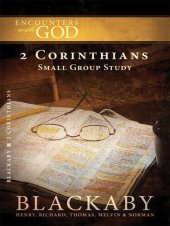 book 2 Corinthians: A Blackaby Bible Study Series