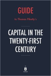 book Summary of Capital in the Twenty-First Century: by Thomas Piketty 