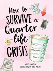 book How to Survive a Quarter-Life Crisis: A Comfort Blanket for Twenty-Somethings