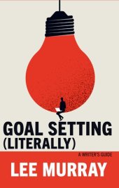 book Goal Setting: A Writer's Guide