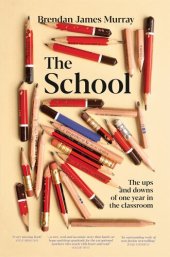 book The School: The ups and downs of one year in the classroom