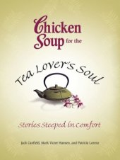 book Chicken Soup for the Tea Lover's Soul: Stories Steeped in Comfort