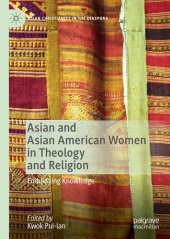 book Asian and Asian American Women in Theology and Religion: Embodying Knowledge