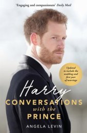 book Harry: Conversations with the Prince--INCLUDES EXCLUSIVE ACCESS & INTERVIEWS WITH PRINCE HARRY: Conversations with the Prince