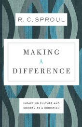 book Making a Difference: Impacting Culture and Society as a Christian