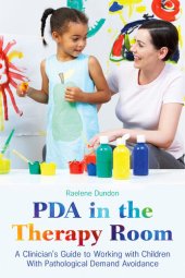 book PDA in the Therapy Room: A Clinician's Guide to Working with Children with Pathological Demand Avoidance