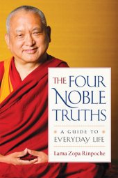 book The Four Noble Truths: A Guide to Everyday Life