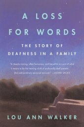 book A Loss for Words: The Story of Deafness in a Family