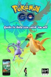 book Pokémon Go--guide to Help You Catch 'em All