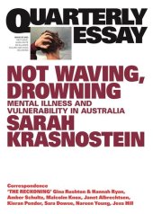 book Not Waving, Drowning: Mental Illness and Vulnerability in AustraliaQuarterly Essay 85: On mental health and vulnerability