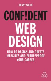 book Confident Web Design: How to Design and Create Websites and Futureproof Your Career