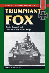 book Triumphant Fox: Erwin Rommel and the Rise of the Afrika Korps