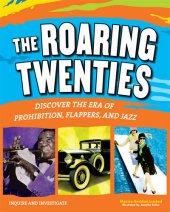 book The Roaring Twenties: Discover the Era of Prohibition, Flappers, and Jazz