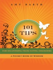 book 101 Tips For Recovering From Eating Disorders: A Pocket Book Of Wisdom