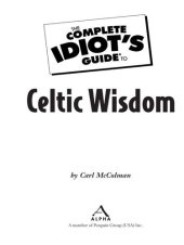 book The Complete Idiot's Guide to Celtic Wisdom