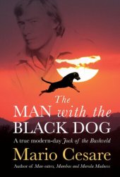 book The Man With the Black Dog: A true modern-day Jock of the Bushveld