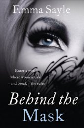 book Behind the Mask: Enter a World Where Women Make--and Break--the Rules