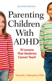 book Parenting Children with ADHD: 10 Lessons That Medicine Cannot Teach