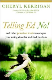 book Telling Ed No!: And Other Practical Tools to Conquer Your Eating Disorder and Find Freedom