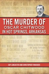 book The Murder of Oscar Chitwood in Hot Springs, Arkansas