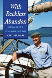 book With Reckless Abandon: Memiors of a Boat-Obsessed Life