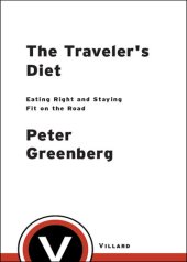 book The Traveler's Diet: Eating Right and Staying Fit on the Road