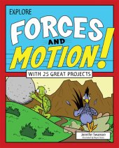 book Explore Forces and Motion!: With 25 Great Projects