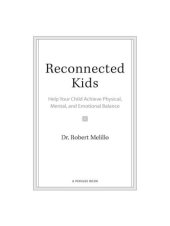 book Reconnected Kids: Help Your Child Achieve Physical, Mental, and Emotional Balance