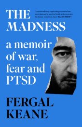 book The Madness: A Memoir of War, Fear and PTSD