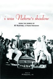 book I Was Nehru's Shadow: From the Diaries of KF Rustamji (IP) Padma Vibhushan