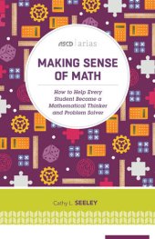 book Making Sense of Math: How to Help Every Student Become a Mathematical Thinker and Problem Solver (ASCD Arias)