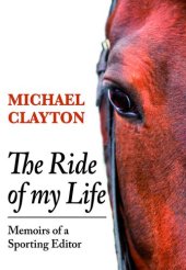 book The Ride of My Life: Memoirs of a Sporting Editor