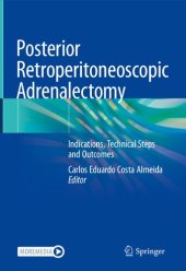 book Posterior Retroperitoneoscopic Adrenalectomy: Indications, Technical Steps and Outcomes