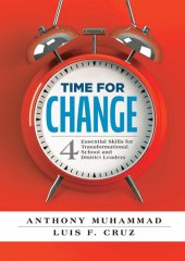 book Time for Change: Four Essential Skills for Transformational School and District Leaders (Educational Leadership Development for Change Management)