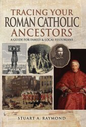 book Tracing Your Roman Catholic Ancestors: A Guide for Family and Local Historians