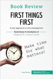 book Book Review: First Things First by Stephen R. Covey: A new approach to time management