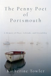 book The Penny Poet of Portsmouth: A Memoir of Place, Solitude, and Friendship