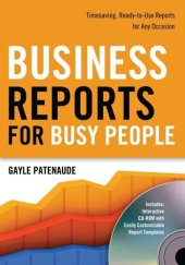 book Business Reports for Busy People: Timesaving, Ready-to-Use Reports for Any Occasion