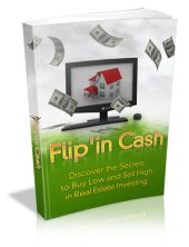 book Flip'In Cash: How To Buy Low And Sell High To Real Estate Investing