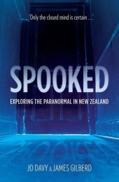 book Spooked: Exploring the Paranormal In New Zealand