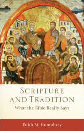 book Scripture and Tradition: What the Bible Really Says