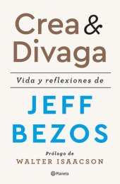 book Crea y divaga: Vida y reflexiones de Jeff Bezos