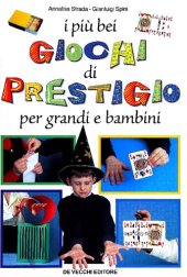 book I più bei giochi di prestigio per grandi e bambini