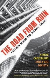 book The Road from Ruin: A New Capitalism for a Big Society