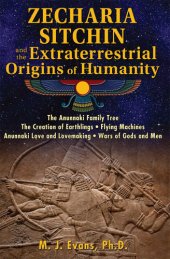 book Zecharia Sitchin and the Extraterrestrial Origins of Humanity